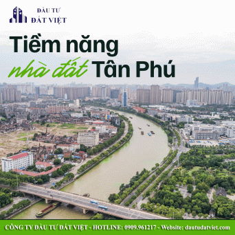 Bất Động Sản Tân Phú với tiềm năng và lợi thế phát triển trong năm 2023